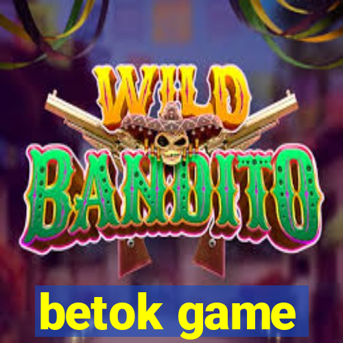 betok game